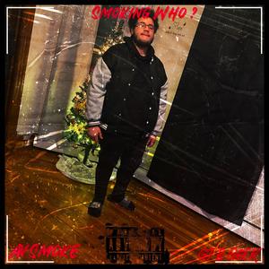Smoking Who ? (feat. GTB GEEK) (Explicit)