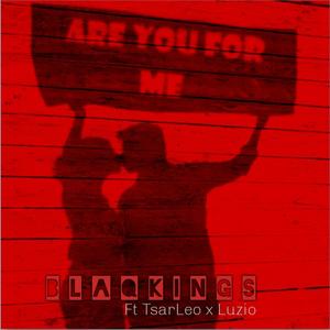 Are you for me (feat. TsarLeo & Luzio)