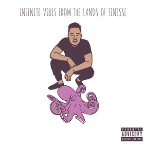 Infinite Vibes from the Lands of Finesse (Explicit)