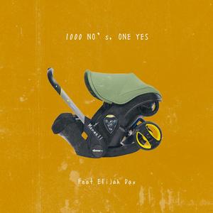 1000 No's, One Yes (feat. Elijah Dax)