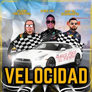 Velocidad (feat. Diezrd & JCP El Diamante) [Explicit]