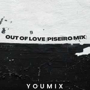 Out of Love (Piseiro Mix)
