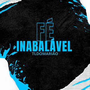 FÉ INABALÁVEL (Explicit)