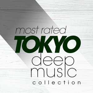 MOST RATED TOKYO DEEP MUSIC 2018 COLLECTION