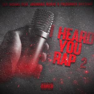 I Heard You Rap 2 (feat. Archduke Redcat & Prescribed Rhythms) [Explicit]