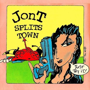 Jont Splits Town (Explicit)