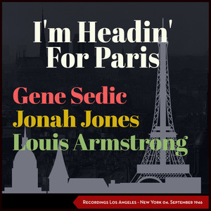 I'm Headin' for Paris (Recordings Los Angeles - New York 04. September 1946)