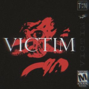 VICTIM (feat. TWNTXN)