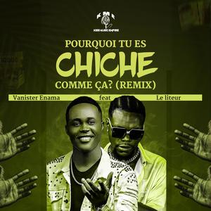 Pourquoi tu es chiche comme ça? (Remix)