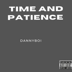 Time and Patience (Explicit)