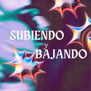 Subiendo Y Bajando (Explicit)