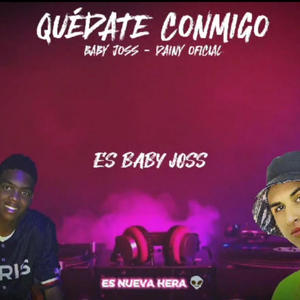 QUEDATE CONMIGO (feat. Baby Joss)