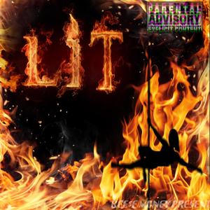LIT(feat. Lul Ken) (Explicit)