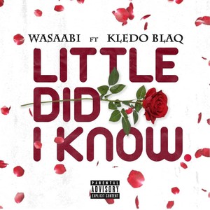 Little Did I know (feat. Kledo Blaq)