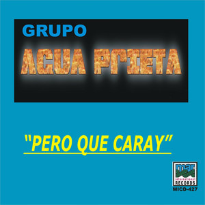 Pero Que Caray