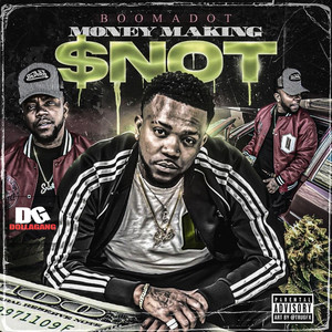 Money Making Snot (Explicit)