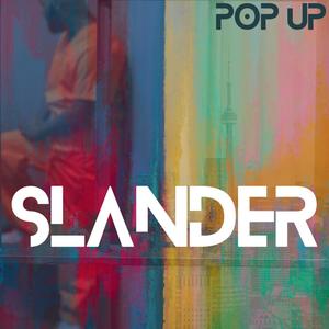 Slander (feat. Pop Up) [Radio Edit]