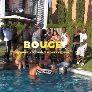 Bouge (feat. Nilvan & MonkeyBonne) [Explicit]