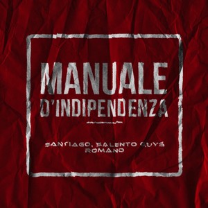 Manuale D'Indipendenza (Explicit)