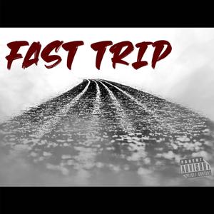 FAST TRIP (-) (feat. NSG TRAY, SIID, DON & EBK Tony) [Explicit]