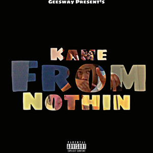 Kame From Nothin (Explicit)