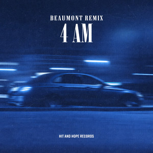4AM (Beaumont Remix)