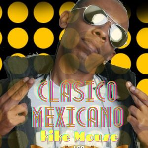 Clásico Mexicano (Explicit)