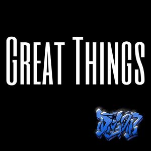 Great Things (Explicit)