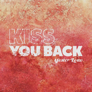 KISS YOU BACK