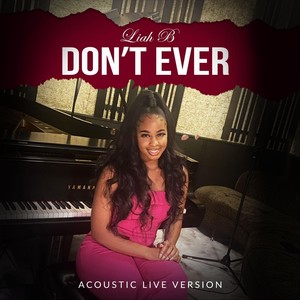 Don't Ever (Acoustic Version) [Live] [Explicit]