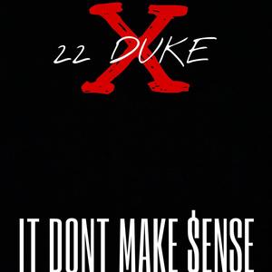 IT DONT MAKE SENSE (Explicit)