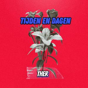 Tijden En Dagen (Explicit)