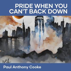 Pride When You Can't Back Down (Remastered 2024)