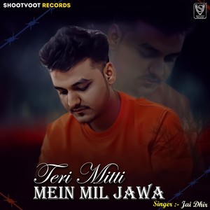 Teri Mitti Mein Mil Jawa