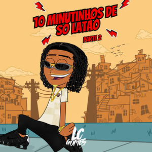 10 MINUTINHOS DE SÓ LATÃO PARTE 2 (Explicit)