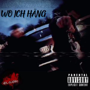 WO ICH HÄNG (Explicit)