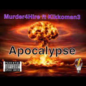 Apocalypse (feat. KikkoMan3) (Explicit)