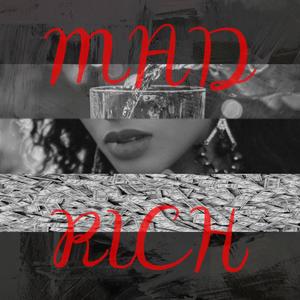 Mad Rich (Explicit)