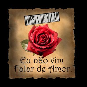 Eu Não Vim Falar de Amor. (feat. Cigana & MC Bombonzinha)