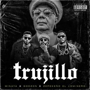 Trujillo (feat. Godzon) (Explicit)