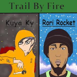 Trial by Fire (feat. Rori Rocket) [Explicit]