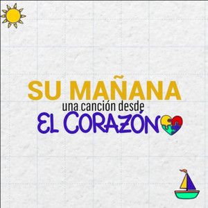 Su Mañana Una Cancion Desde El Corazón