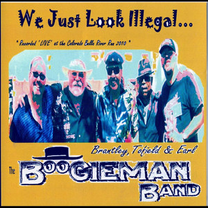 John Earl's Boogieman Band: We Just Look Illegal