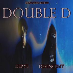 DOUBLE D (feat. Deryl Bernal)