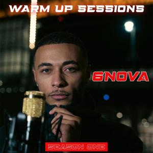Warm up sessions (S1:E1 Pt. 1) (feat. 6Nova) (Explicit)