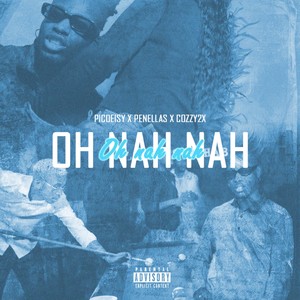 Oh Nah Nah (feat. Penelas Sidney & Cozzy 2x)