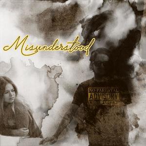 Misunderstood (Explicit)