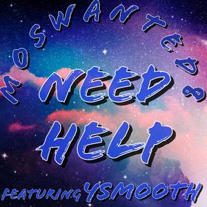 NEED HELP (feat. Ysmooth) [Explicit]