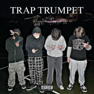 Trap Trumpet (feat. Sir Thomas, KTN & Tjizzle) (Explicit)