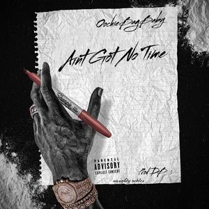 I Aint Got No Time (Explicit)